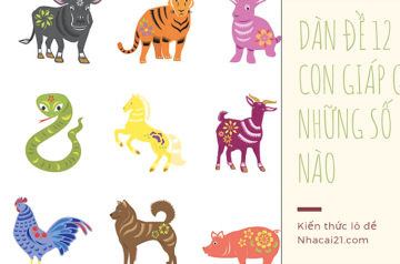 dàn đề 12 con giáp gồm những số nào