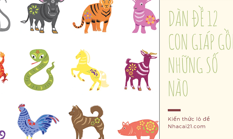 dàn đề 12 con giáp gồm những số nào