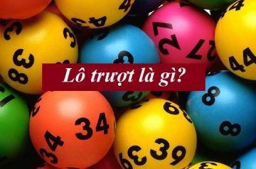 lô trượt là gì? lô trượt ăn bao nhiêu? cách đánh lô trượt
