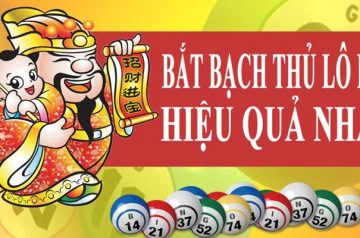 3 tuyệt chiêu bắt bạch thủ lô đề kép có 1 không 2