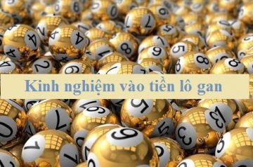 Cách vào tiền lô gan tối ưu nhất